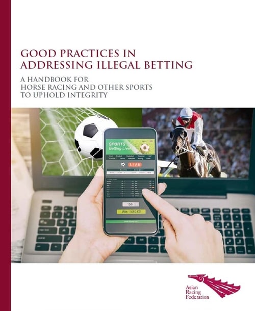 Good Practices in Addressing Illegal Betting: A Handbook for Racing and Sports Organisations to Uphold Integrity